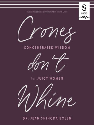 cover image of Crones Don't Whine
